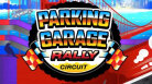 Parking Garage Rally Circuit