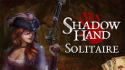 Shadowhand Solitaire