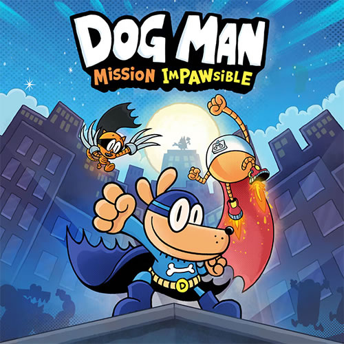 Dog Man: Mission Impawsible